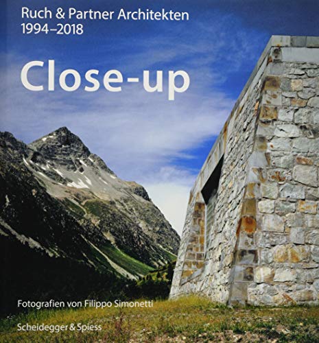 9783858815538: Close-up - Ruch & Partner Architekten 1994-2018 /allemand