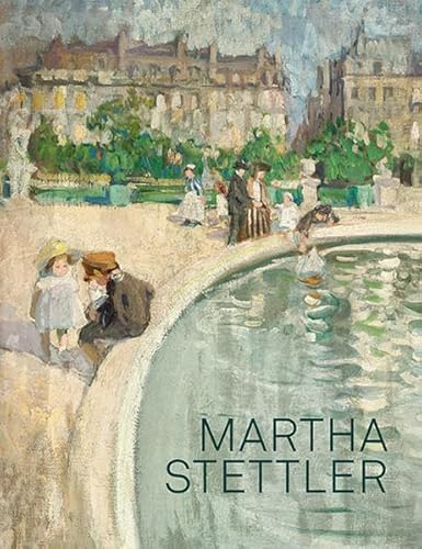 Beispielbild fr Martha Stettler: Eine Impressionistin zwischen Bern und Paris zum Verkauf von medimops