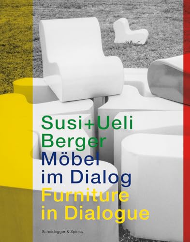9783858816153: Susi and Ueli Berger: Furniture in Dialogue