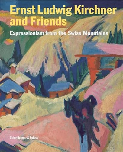 9783858817068: Ernst Ludwig Kirchner and Friends /anglais