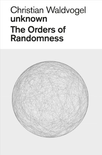 9783858817563: Christian Waldvogel unknown The order of Randomness /anglais: The Orders of Randomness
