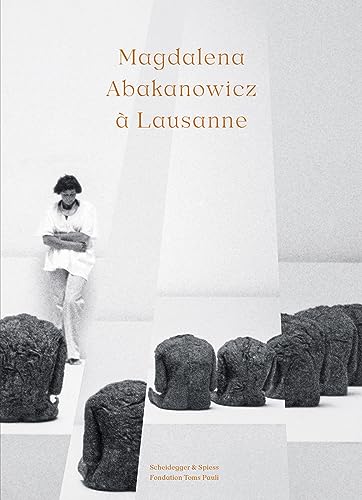 Beispielbild fr Magdalena Abakanowicz A Lausanne /franCais zum Verkauf von GF Books, Inc.