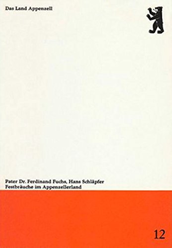 9783858821102: Fuchs, F: Festbruche im Appenzellerland