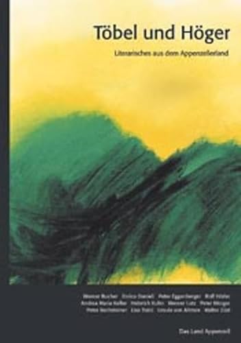 Beispielbild fr Tbel und Hger : Literarisches aus dem Appenzellerland. Werner Bucher ., Das Land Appenzell zum Verkauf von Homburger & Hepp