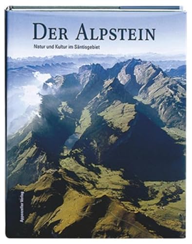 Beispielbild fr Der Alpstein: Natur und Kultur im Sa?ntisgebiet (German Edition) zum Verkauf von BuchZeichen-Versandhandel