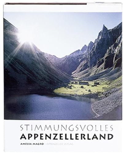 Stimmungsvolles Appenzellerland Ein Appenzeller Bilderbuch