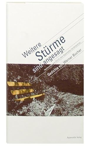 Beispielbild fr Weitere Strme sind angesagt. Nachrichten aus Zrich, dem Appenzeller Vorderland etc. Gedichte. Mit einem Widmungseintrag des Autors zum Verkauf von Hylaila - Online-Antiquariat