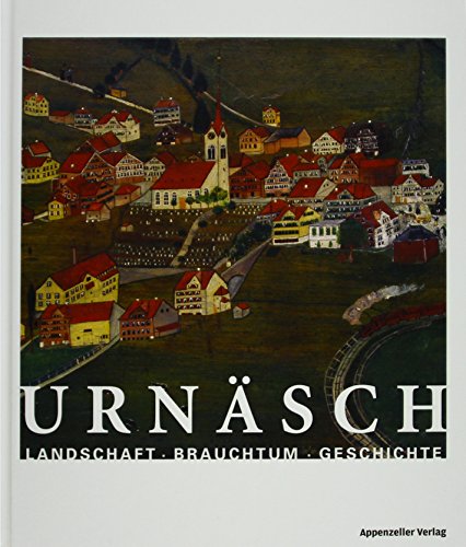 Beispielbild fr Urnsch: Landschaft, Brauchtum, Geschichte Hrlemann, Hans zum Verkauf von online-buch-de