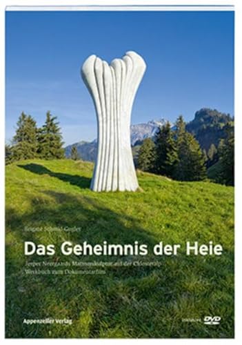 9783858825957: Das Geheimnis der Heie: Jesper Neergaards Marmorskulptur auf der Chlosteralp Werkbuch zum Dokumentarfilm