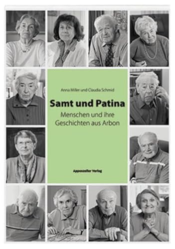 9783858826671: Samt und Patina: Menschen und ihre Geschichten aus Arbon
