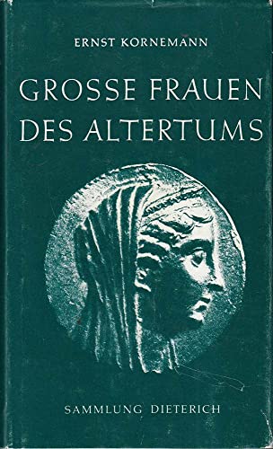 Imagen de archivo de Grosse Frauen des Altertums a la venta por Versandantiquariat Felix Mcke