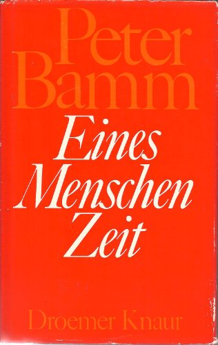 Eines Menschen Zeit Ohne Schutzumschlag; Kanten bestossen; Schnitt fleckig; innen sauber; Zustand...