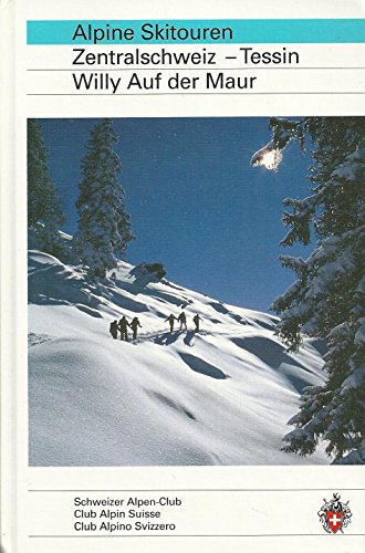 Stock image for Alpine Skitouren: Zentralschweiz, Tessin for sale by BuchZeichen-Versandhandel