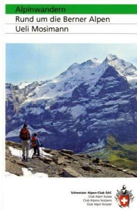 Stock image for Alpinwandern Rund um die Berner Alpen for sale by medimops