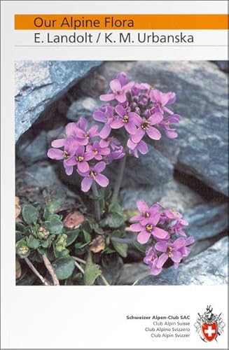 9783859022195: Our Alpine Flora