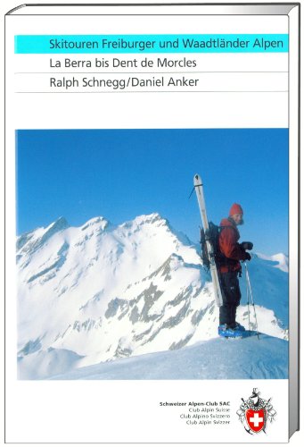 Beispielbild fr SAC Skitouren Freiburger- Waadtlnder Alpen: La Berra bis Dent de Morcles zum Verkauf von Fachbuch-Versandhandel