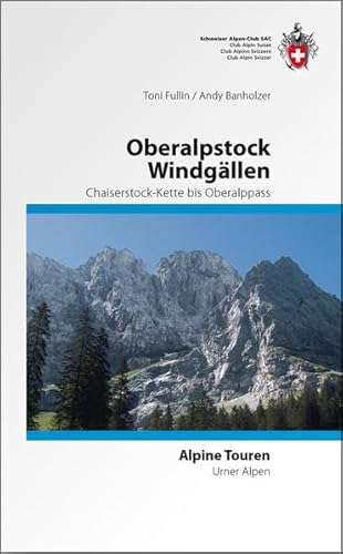 9783859023116: Alpine Touren Urner Alpen Oberalpstock / Windgllen: Chaiserstock-Kette bis Oberalppass