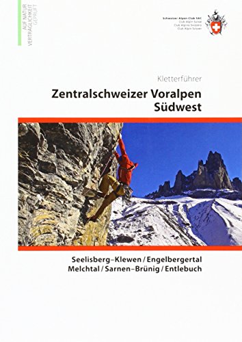Imagen de archivo de Zentralschweizer Voralpen Sdwest: Seelisberg-Klewen / Engelbergertal / Melchtal / Sarnen-Brnig / Entlebuch. Kletterfhrer a la venta por GF Books, Inc.