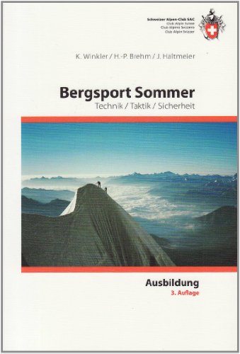 9783859023420: SAC Bergsport Sommer: Ausbildung. Technik, Taktik, Sicherheit