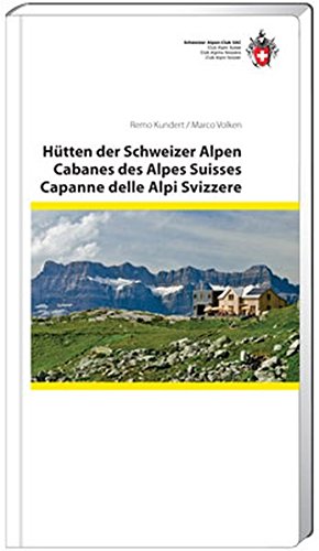 Stock image for Huts of the Swiss Alps: Hutten Der Schweizer Alpen, Cabanes Des Alpes Suisses, Capanne Delle Alpi Svizzere for sale by medimops