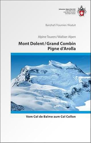 9783859023963: Alpine Touren Mont Dolent, Grand Co
