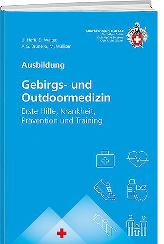 Stock image for Gebirgs -und Outdoormedizin: Erste Hilfe, Krankheit, Prvention und Training for sale by Revaluation Books
