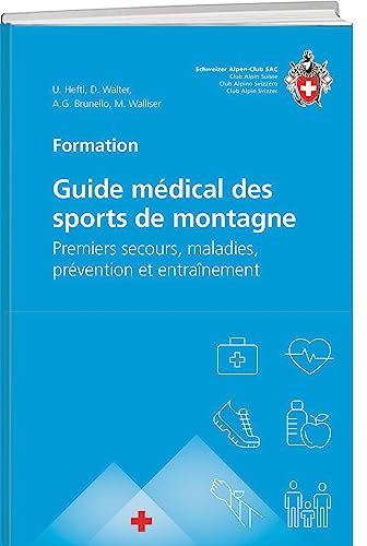 9783859024564: Guide mdical des sports de montagne: Premiers secours, maladies, prvention et entranement