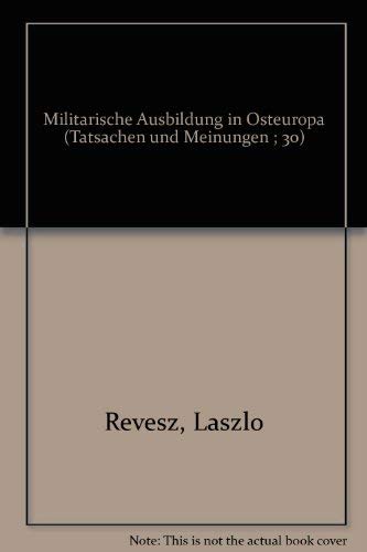 9783859130852: Militarische Ausbildung in Osteuropa (Tatsachen und Meinungen ; 30) (German Edition)