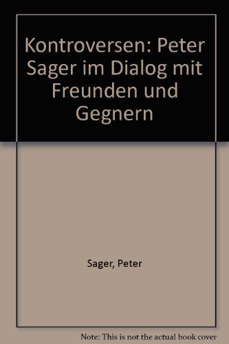 Imagen de archivo de Kontroversen. Peter Sager im Dialog mit Freunden und Gegnern. Briefwechsel a la venta por medimops