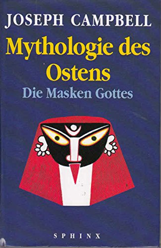 9783859140028: Mythologie des Ostens. Die Masken Gottes, Bd. 2.