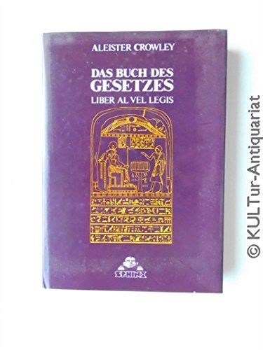 9783859141407: Das Buch des Gesetzes/Liber al vel legis: Sub figura CCXX wie es gegeben ward von XCIII ≐ 418 an DCLXVI