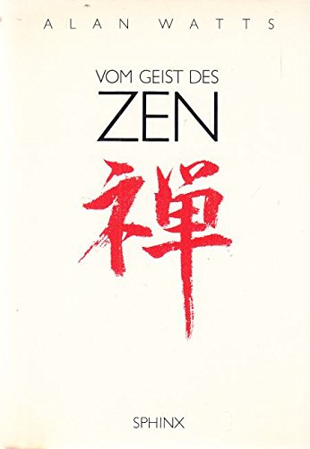 Beispielbild fr Vom Geist des Zen. zum Verkauf von Antiquariat Harry Nimmergut