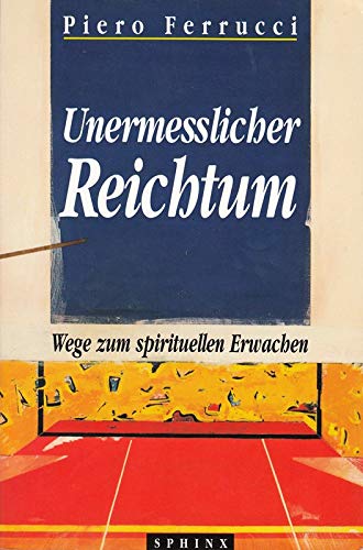 Beispielbild fr Unermesslicher Reichtum. Wege zum spirituellen Erwachen zum Verkauf von medimops