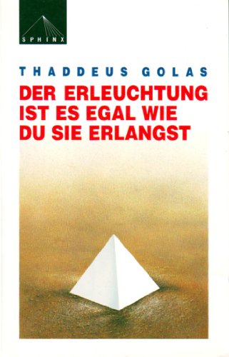 Beispielbild fr Der Erleuchtung ist es egal, wie du sie erlangst zum Verkauf von Studibuch