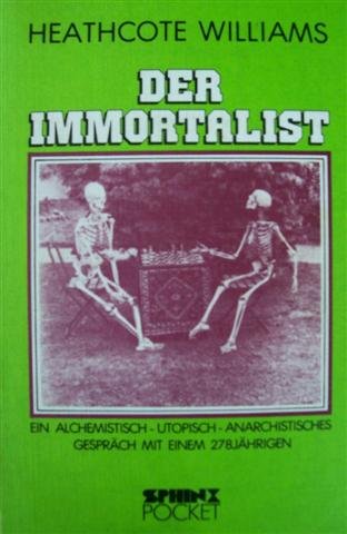 9783859143029: Der Immortalist. Ein alchemistisch-utopisches Gesprch mit einem 278jhrigen