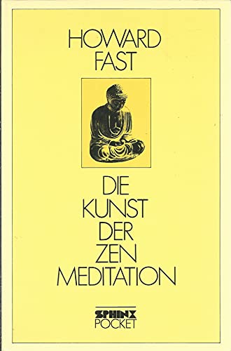 Stock image for Die Kunst der Zen-Meditation for sale by Gerald Wollermann