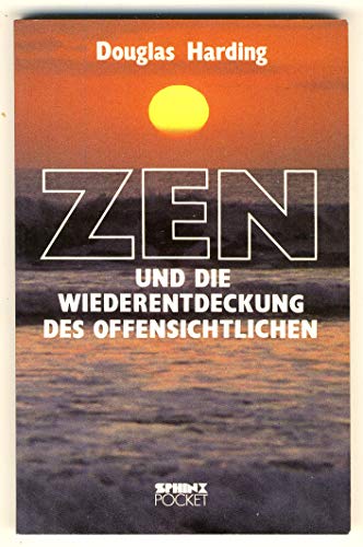 9783859143470: Zen und die Wiederentdeckung des Offensichtlichen