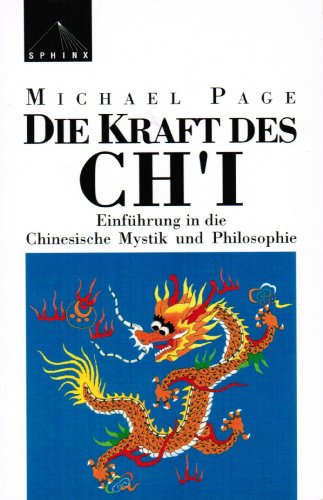 Beispielbild fr Die Kraft des Ch'i. Einfhrung in die chinesische Mystik und Philosophie zum Verkauf von medimops