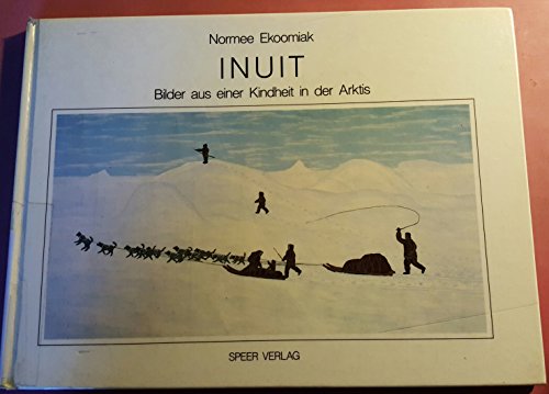 Beispielbild fr Inuit: Bilder aus einer Kindheit in der Arktis zum Verkauf von Norbert Kretschmann