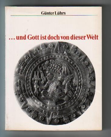 9783859210349: ... Und Gott ist doch von dieser Welt (German Edition)