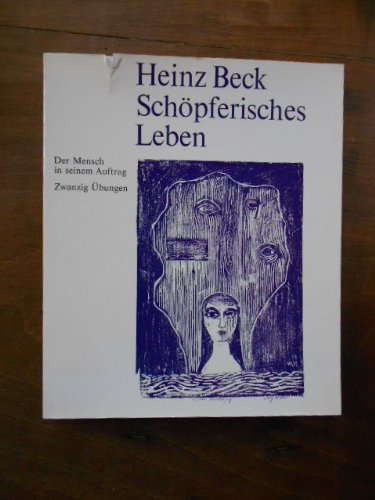 Stock image for Schpferisches Leben. Der Mensch in seinem Auftrag. Zwanzig bungen for sale by medimops