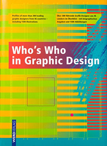 Imagen de archivo de who`s who in graphic design in englischer und deutscher sprache: ber 300 fhrende grafik-designer aus 46 lndern im berblick - mit biographischen angaben und 1500 abbildungen. a la venta por alt-saarbrcker antiquariat g.w.melling