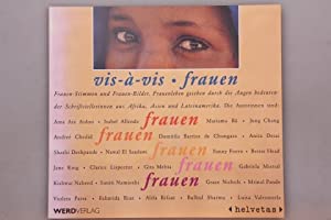 Stock image for Vis--vis Frauen. Frauen-Stimmen und Frauen-Bilder. Frauenleben gesehen durch die Augen bedeutender Schriftstellerinnen aus Afrika, Asien, Lateinamerika und der Karibik. Helvetas. for sale by Buchparadies Rahel-Medea Ruoss