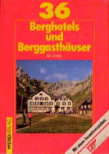 Stock image for 36 Berghotels und Berggasthuser der Schweiz for sale by medimops