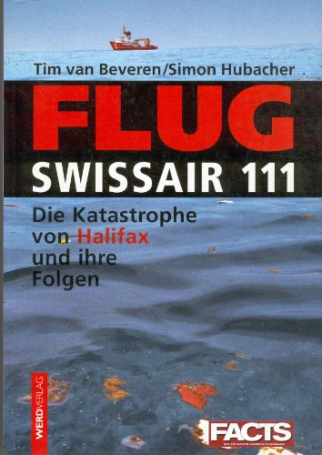 Flug Swissair 111: Die Katastrophe Von Halifax Und Ihre Folgen - Tim Van Beveren
