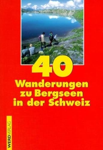 Stock image for 40 Wanderungen zu Bergseen in der Schweiz for sale by medimops
