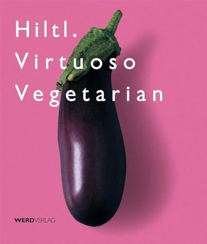Stock image for Hiltl Virtuoso Vegetarian for sale by Stephen White Books