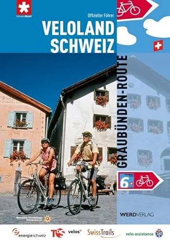 Stock image for Veloland Schweiz 6: Graubnden-Route: Die offiziellen Routenfhrer for sale by medimops