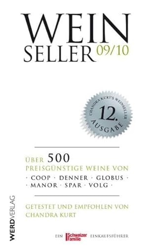 Beispielbild fr Weinseller 09/10: ber 500 preisgnstige Weine von Coop, Denner, Globus, Manor, Spar, Volg zum Verkauf von Das Buchregal GmbH