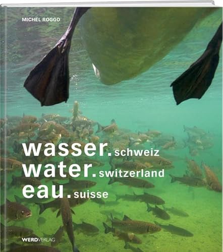 Beispielbild fr wasser.schweiz / water.switzerland / eau.suisse zum Verkauf von medimops